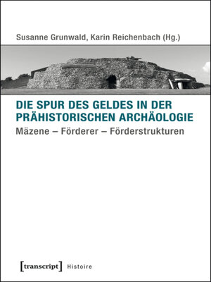 cover image of Die Spur des Geldes in der Prähistorischen Archäologie